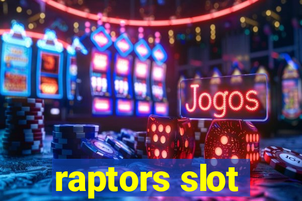 raptors slot