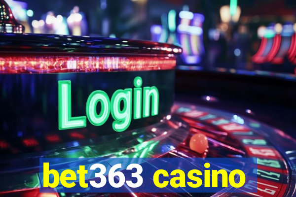 bet363 casino