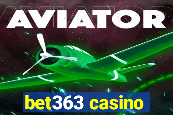 bet363 casino