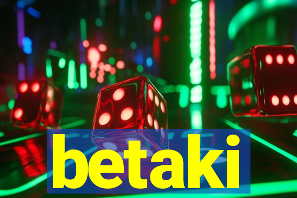 betaki