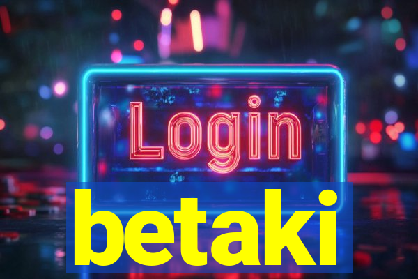 betaki