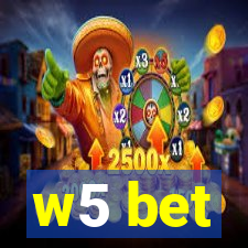 w5 bet