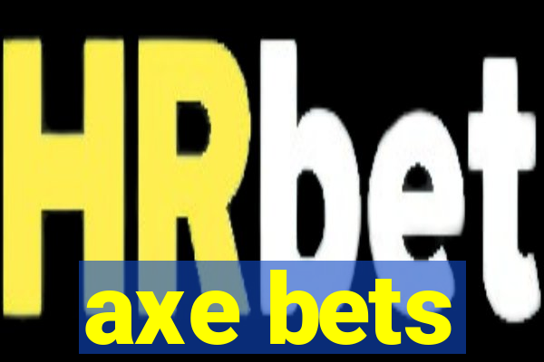 axe bets