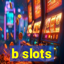 b slots