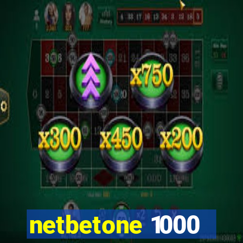 netbetone 1000