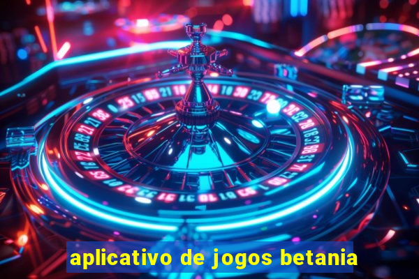 aplicativo de jogos betania