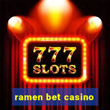 ramen bet casino