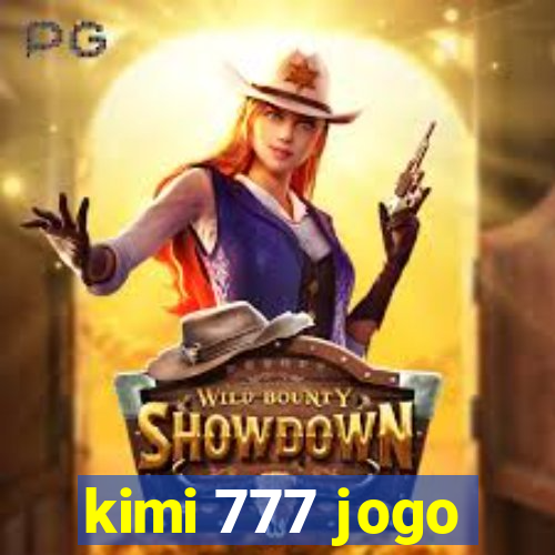 kimi 777 jogo