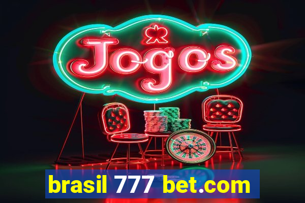 brasil 777 bet.com