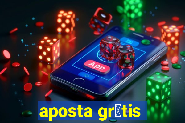 aposta gr谩tis