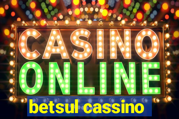 betsul cassino