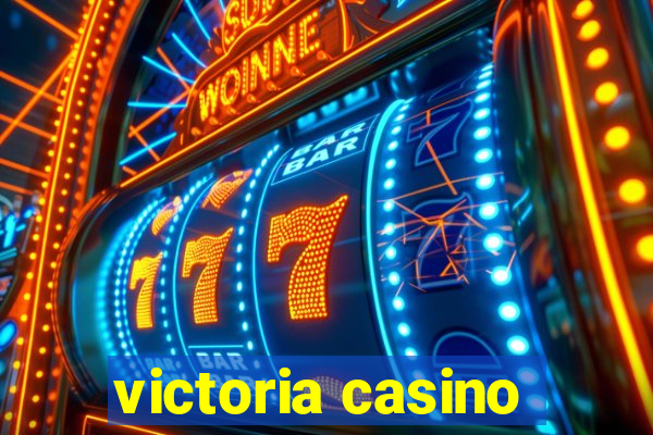 victoria casino