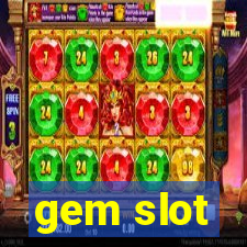 gem slot