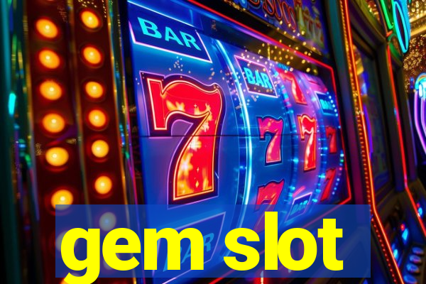 gem slot