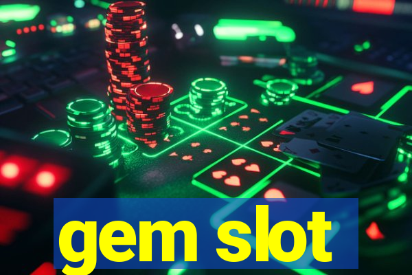 gem slot