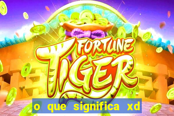 o que significa xd em jogos