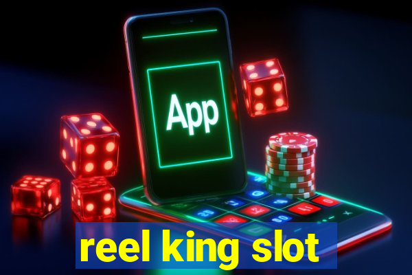 reel king slot