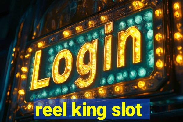 reel king slot