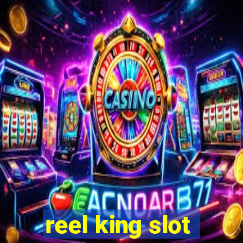 reel king slot