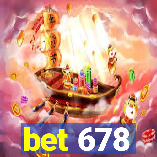 bet 678