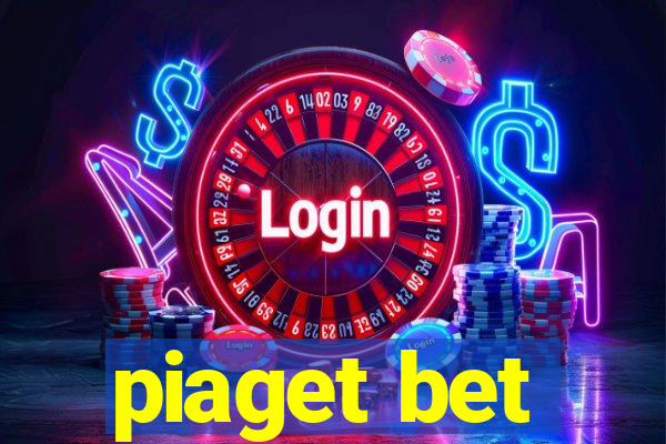 piaget bet