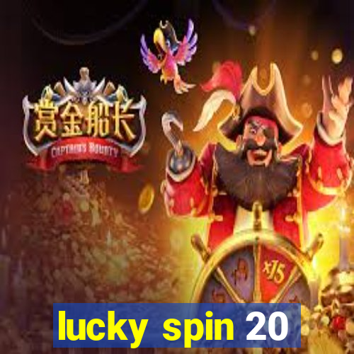 lucky spin 20