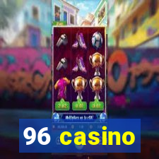 96 casino