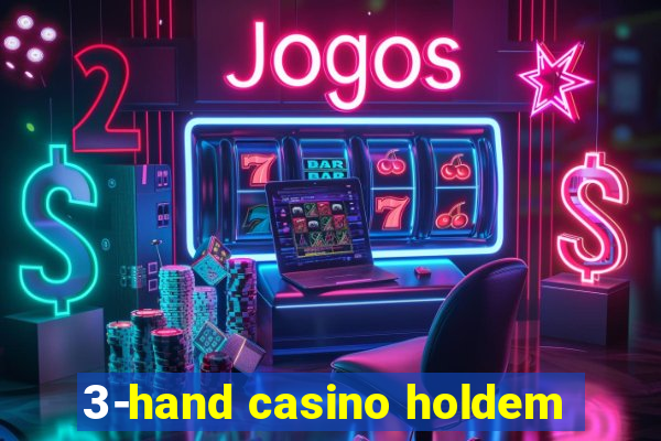 3-hand casino holdem