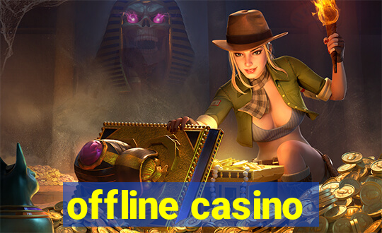 offline casino