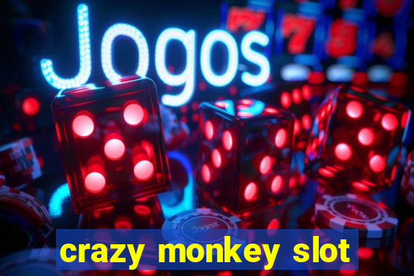 crazy monkey slot