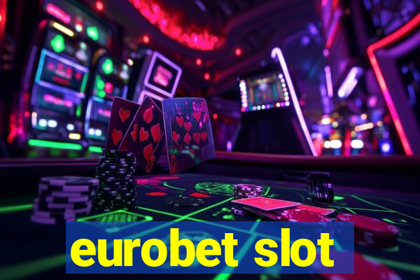 eurobet slot