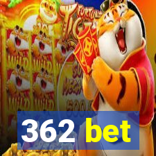 362 bet