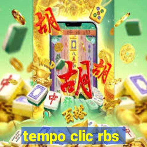 tempo clic rbs