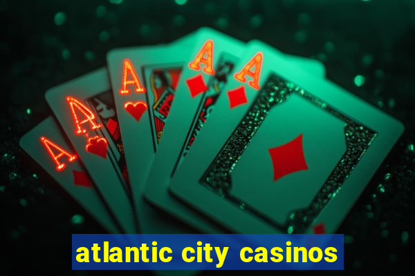 atlantic city casinos