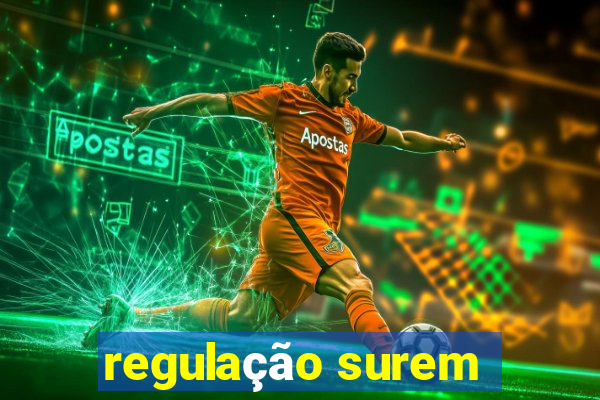 regulação surem