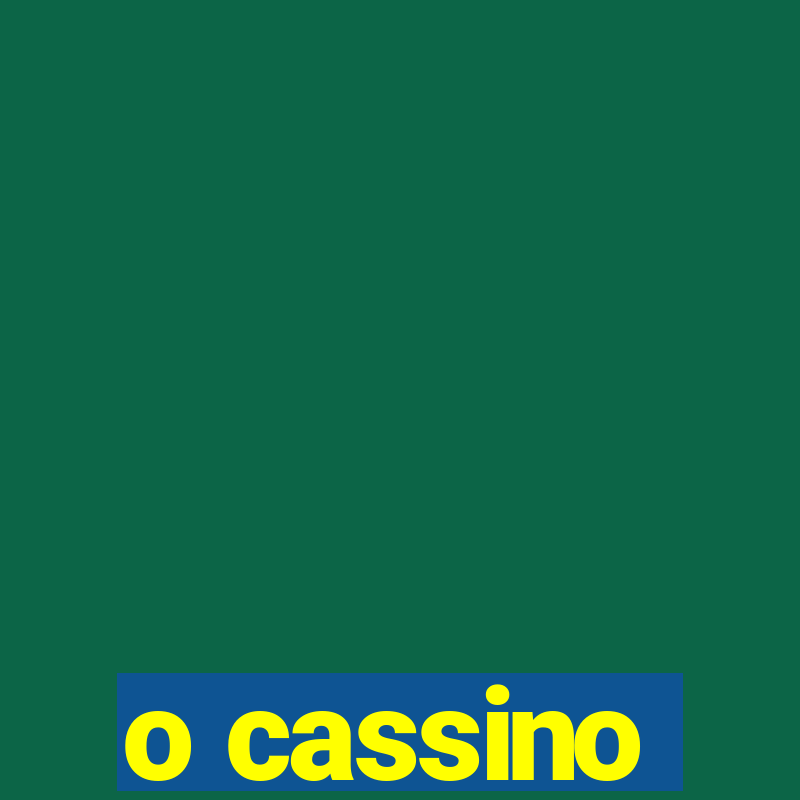 o cassino