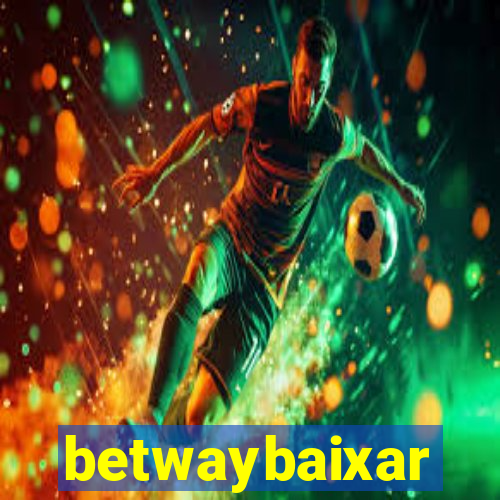 betwaybaixar