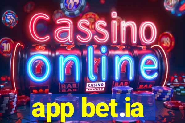 app bet.ia