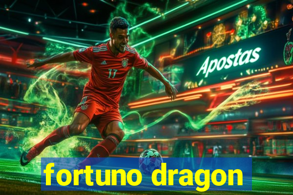 fortuno dragon