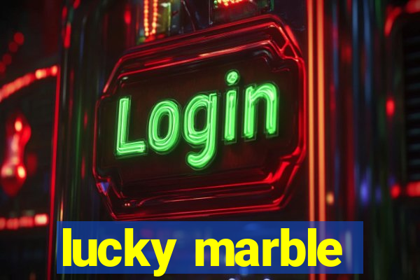 lucky marble