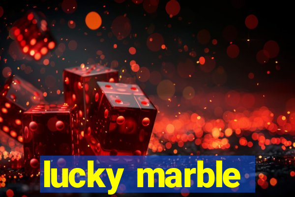 lucky marble