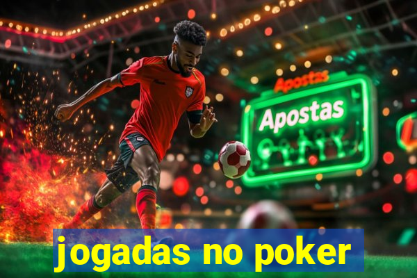 jogadas no poker