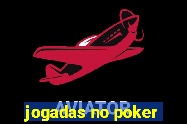 jogadas no poker