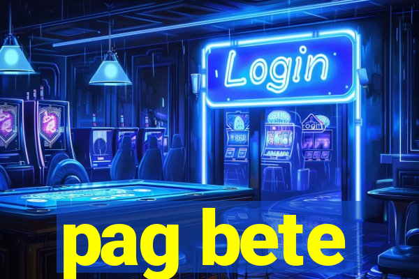 pag bete