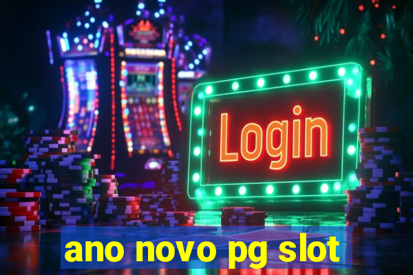 ano novo pg slot