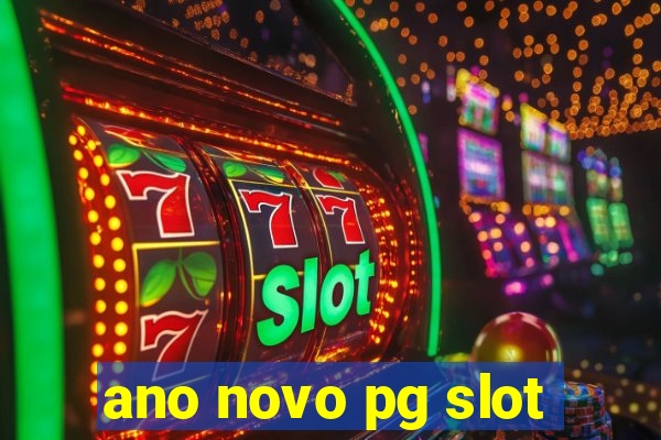 ano novo pg slot