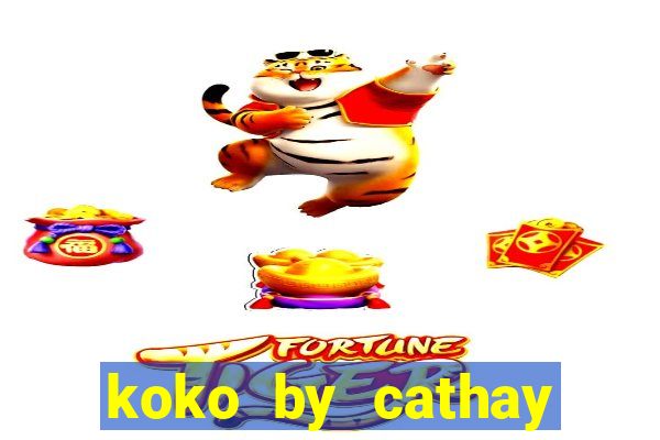 koko by cathay united bank