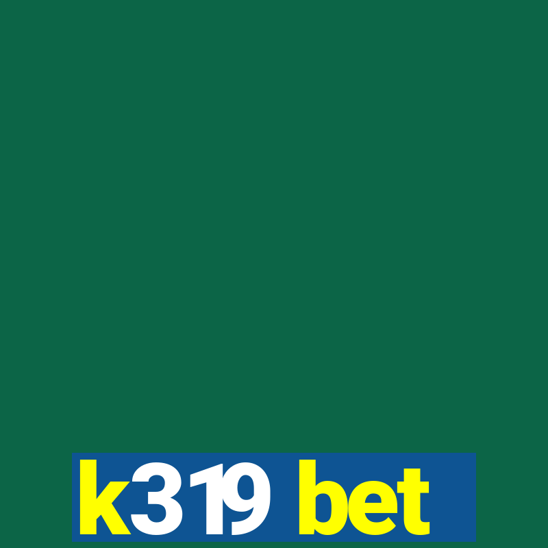 k319 bet