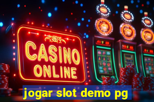 jogar slot demo pg