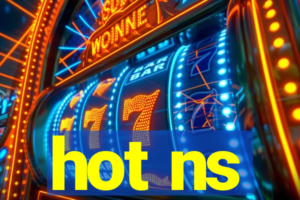 hot ns